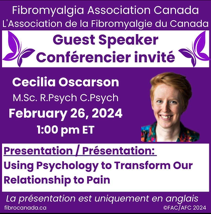 Fibromyalgia Assocation Canada - Guest Speaker Cecilia Oscarson 'Using Psychology to Transform or Relationship to Pain'